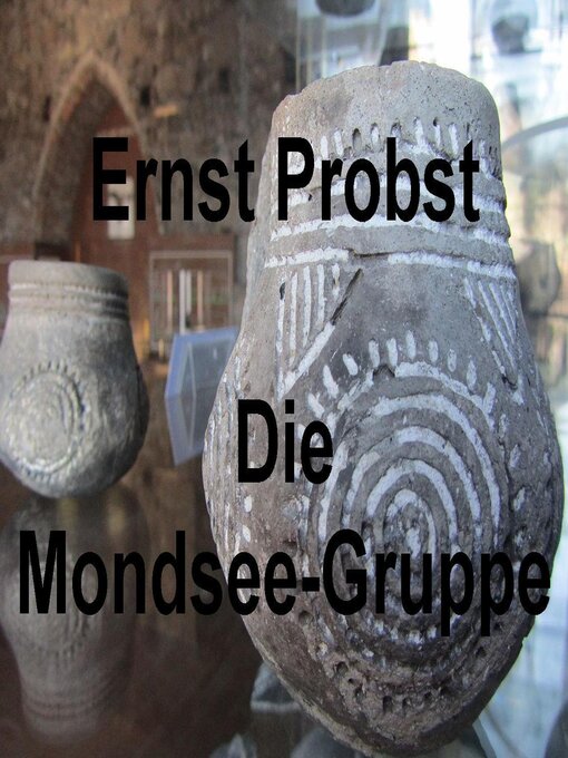 Title details for Die Mondsee-Gruppe by Ernst Probst - Available